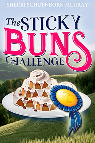 The Sticky Buns Challenge: Humorous Christian Fiction (Sticky Notes Book 2)