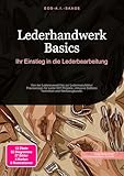 Lederhandwerk Basics: Ihr Einstieg in die Lederbearbeitung