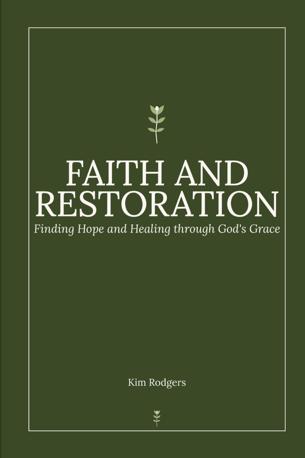 Faith and Restoration: Finding Hope and Healing through God's Grace