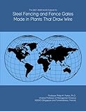 The 2021-2026 World Outlook for Steel Fencing and Fence Gates Made in Plants That Draw Wire