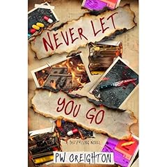 Never Let You Go Audiolibro Por P.W. Creighton arte de portada