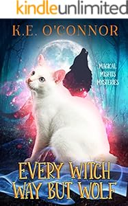 Every Witch Way but Wolf (Magical Misfits Mysteries Book 4)