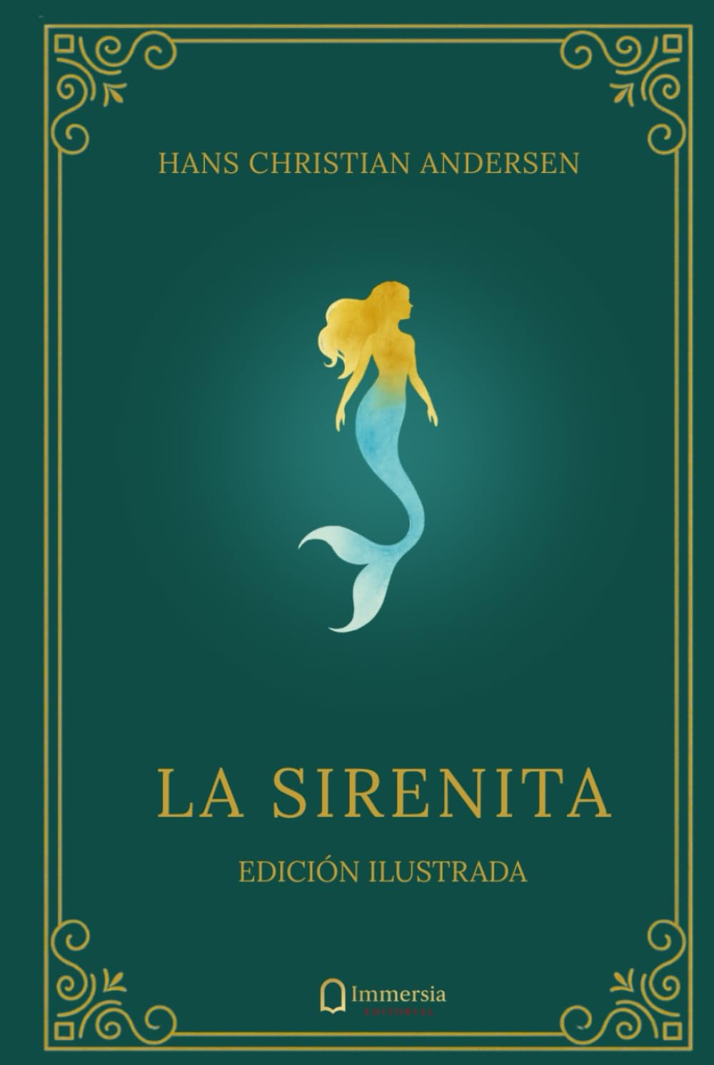 La Sirenita: Colección Clásicos Ilustrados · Immersia Editorial      Hardcover – October 13, 2025