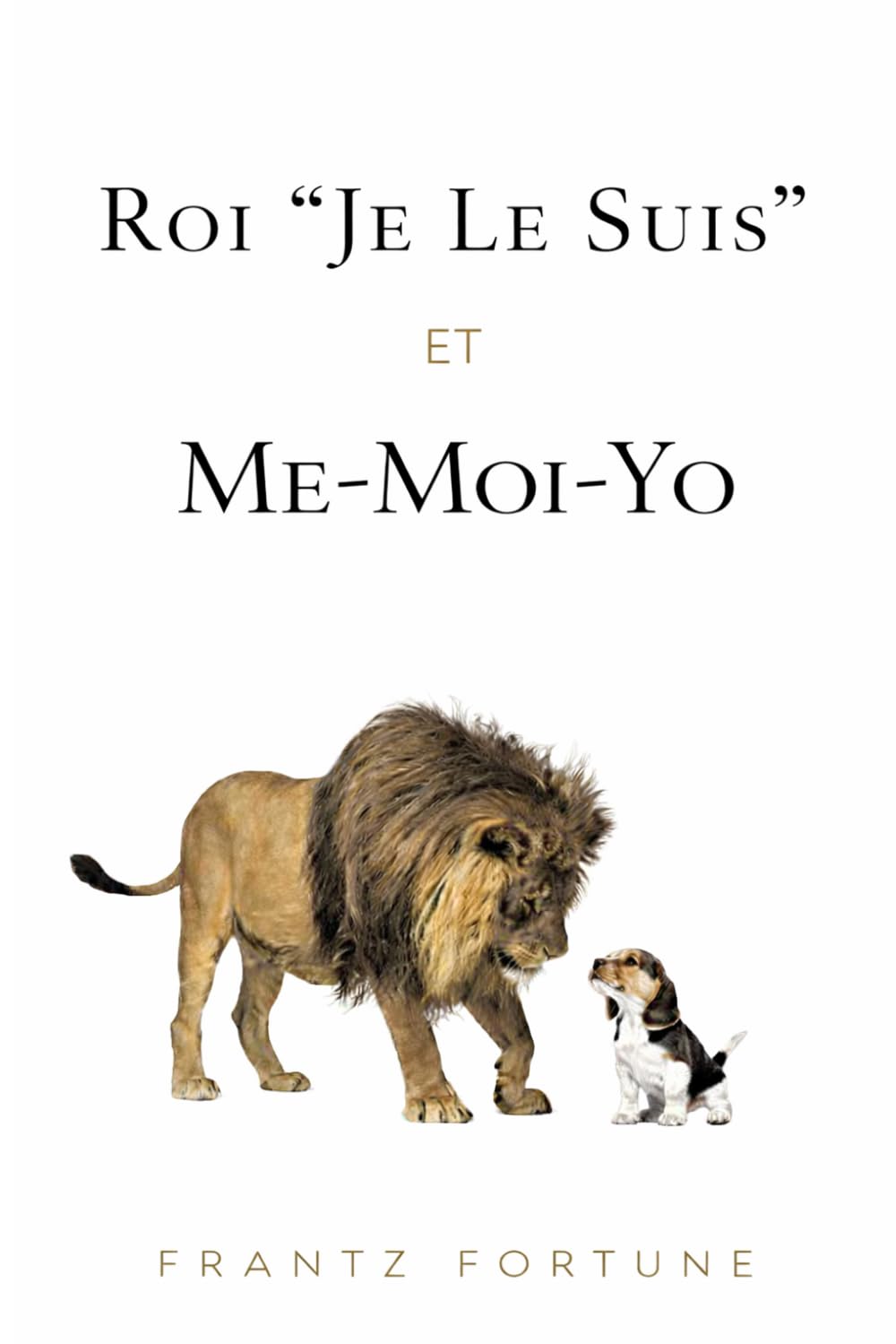 Roi “Je Le Suis” Et Me-Moi-Yo
