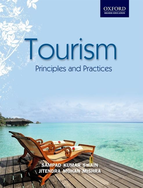 TOURISM: PRINCIPLES AND PRACTICES Paperback – 24 November 2011