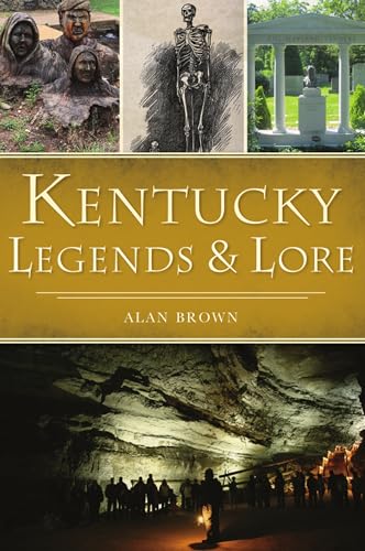 Kentucky Legends and Lore (American Legends)