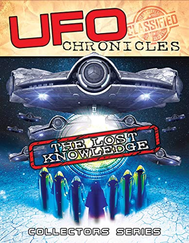 Ufo Chronicles: The Lost Knowledge
