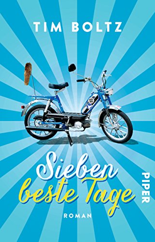 Sieben beste Tage: Roman Sieben beste Tage: Roman