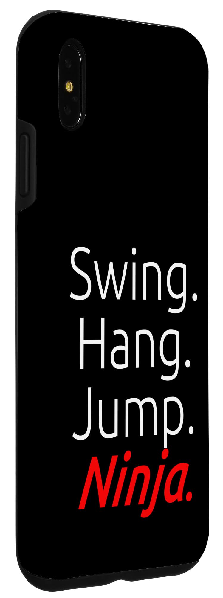 Swing. Hang. Jump. Ninja. Case for iPhone XS Max - Image 3