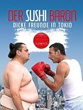 Der Sushi Baron - Dicke Freunde in Tokio