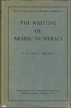 Hardcover The Writing of Arabic Numerals (Publications of the Scottish Council for Research in Education, Volume XXXIII) Book