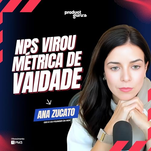 Como a Noh encontrou Product-Market Fit e cresceu 18x - Ana Zucato, CEO da Noh
