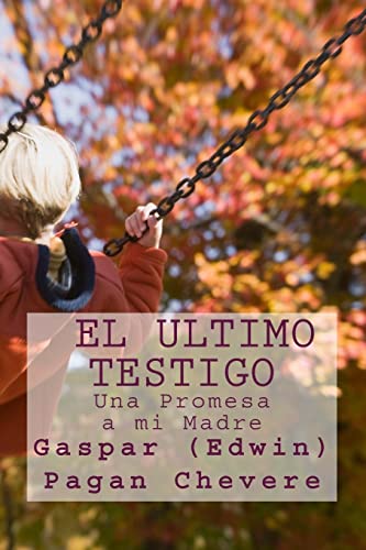 El Ultimo Testigo (Spanish Edition)