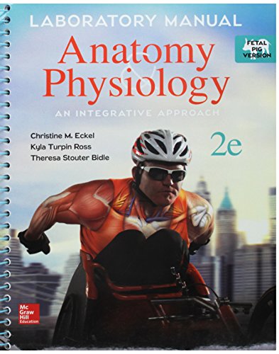 Lab Manual for McKinley's Anatomy & Physiology, Fetal Pig Version with PhILS 4.0 Access Card