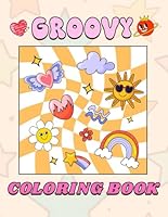 Groovy Coloring Book: 50 vintage & preppy pages - Funky & Trippy - VSCO Girl - Cute & kawaii Objects For Teens (Aesthetic Girl Coloring Books) B0CQW22L6H Book Cover