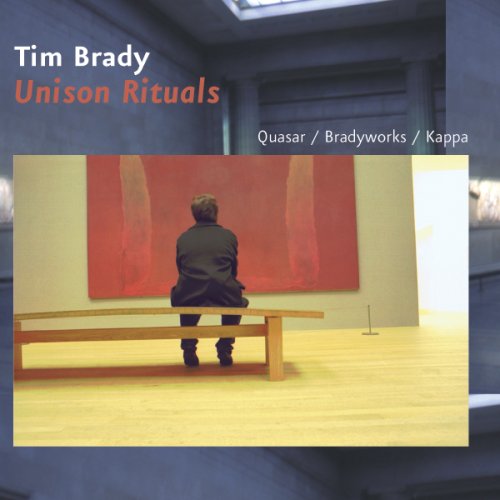 Tim Brady Unisson Rituals [Audio CD] Tim Brady