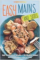 Weight Watchers Easy Main And Sides - 140 Delicious Meals + 35 Quick Sides - All 8 PointsPlus Value Or Less B08J6LMN7H Book Cover