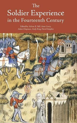 The Soldier Experience in the Fourteenth Century (Warfare in History)