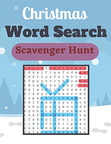 Christmas Scavenger Hunt Word Search: The Great Christmas Word Search Puzzles for Everyone | A Unique Christmas Word Search Book With Funny Quotes For ... your Mind (Christmas Holiday Word Search)