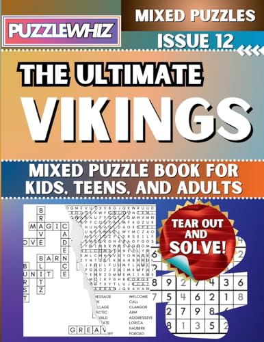 The Ultimate Vikings Mixed Puzzle Book for Kids, Teens, and Adults: 16 Types of Engaging Variety Puzzles: Word Search and Math Games (Issue 12) (The Ultimate Mixed Puzzles)