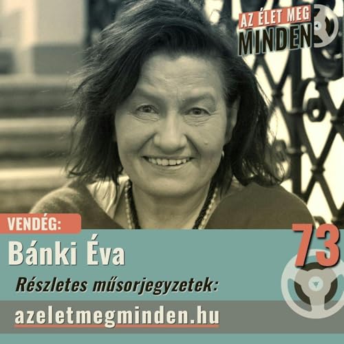 B&aacute;nki &Eacute;va &mdash; Zabol&aacute;tlan k&ouml;z&eacute;pkor (Ep. 073)