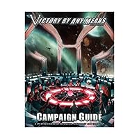 Victory by Any Means Campaign Guide 1935074016 Book Cover