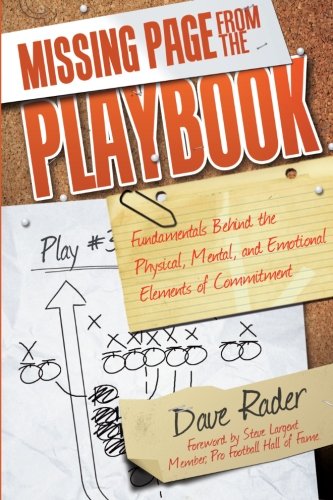 Missing Page From the Playbook: Fundamentals Behind the Physical, Mental and Emotional Elements of Commitment