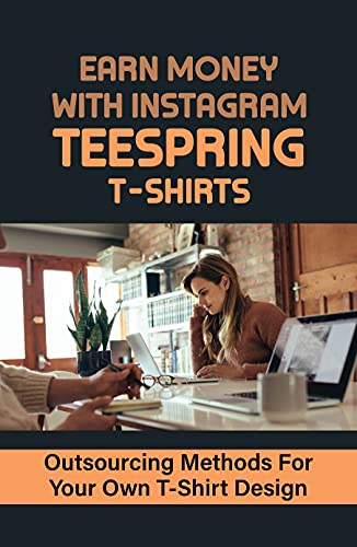 Earn Money With Instagram Teespring T 