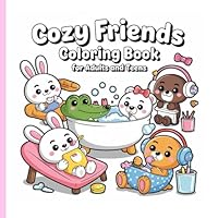Cozy Friends Coloring Book for Adults and Teens: Relaxing Scenes of Friendship and Warm Moments B0F5NXRXF3 Book Cover