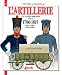 French Artillery and the Gribeauval System: Vol. 3, 1786-1815 (Officers and Soldiers of)