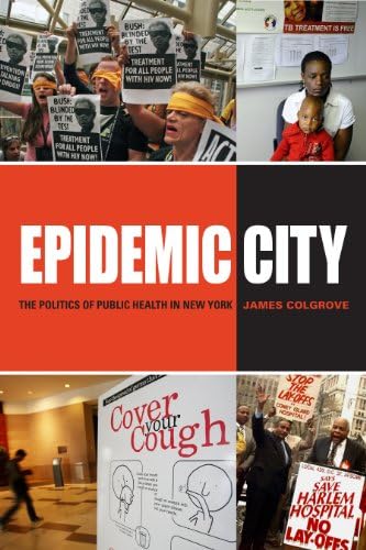 Epidemic City: The Politics of Public Health in New York 1st Edition