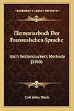 seidensticker hemden größen  Elementarbuch Der Franzosischen Sprache: Nach Seidenstucker\'s Methode (1865)