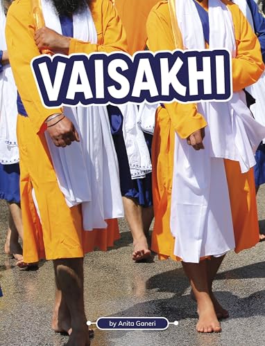 Vaisakhi (Traditions & Celebrations)