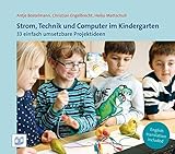 computertechnik tum  Strom, Technik und Computer im Kindergarten: 33 einfach umsetzbare Projektideen