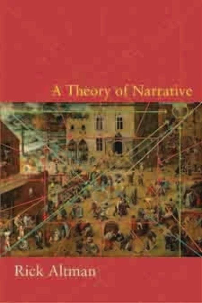 A Theory of Narrative: Altman, Rick: 9780231144292: Amazon.com: Books