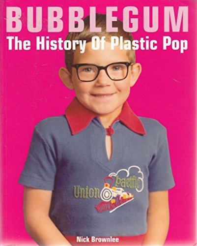 Couverture de Bubblegum: The History of Plastic Pop