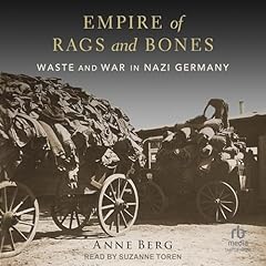 Empire of Rags and Bones Audiobook By Anne Berg cover art
