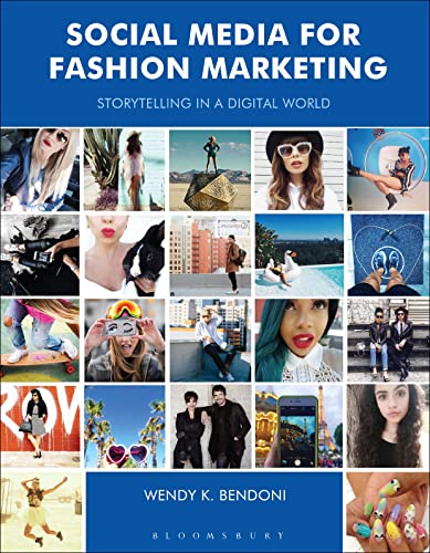 Social Media for Fashion Marketing: Storytelling in a Digital World (Required Re...