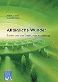 Alltägliche Wunder: Serien und das Gesetz der Anziehung von Frank Köstler (3. März 2014) Broschiert