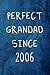 Produktbild Perfect Grandad Since 2006: Funny Year Of Birth Notebook - Perfect For The Grandad in Your Life Born in 2006