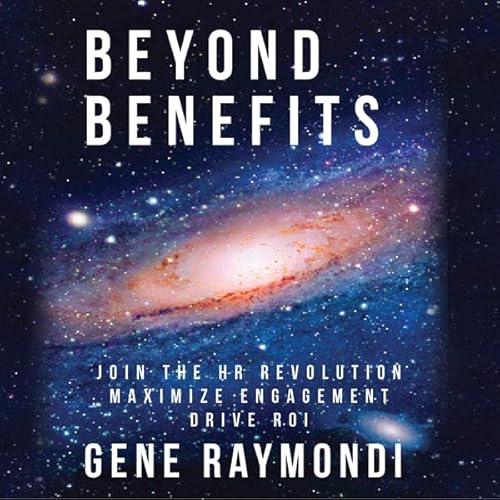 Beyond Benefits Audiolibro Por Gene Raymondi arte de portada