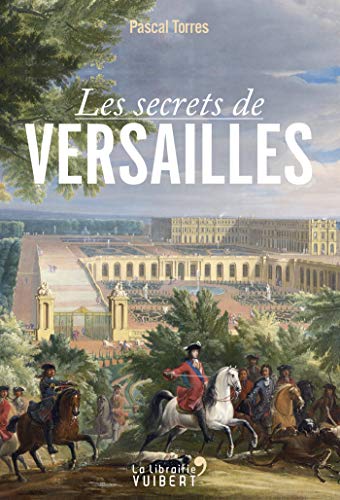 Télécharger Les secrets de Versailles Livre PDF Gratuit