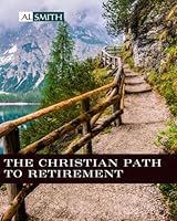 The Christian Path to Retirement B0DBZH9BFB Book Cover