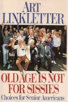 Old Age Is Not for Sissies 0791714799 Book Cover