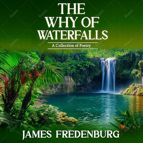 The Why of Waterfalls by James Fredenburg episode artwork