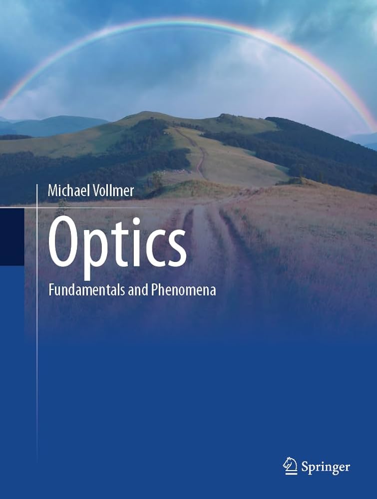 Optics: Fundamentals and Phenomena: Vollmer, Michael