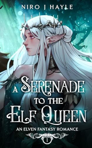 A Serenade To The Elf Queen: An Elven Fantasy Romance