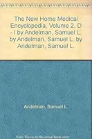 The New Home Medical Encyclopedia, Volume 2, D - I by Andelman, Samuel L. by Andelman, Samuel L. by Andelman, Samuel L. B000LH2Y4C Book Cover