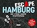 ESCAPE Hamburg: Die etwas andere Stadtführung | Spannende Rätseltour und Live-Escape-Game durch Hamburg ohne Termine und Zeitdruck