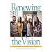 Renewing the Vision: A Framework for Catholic Youth Ministry